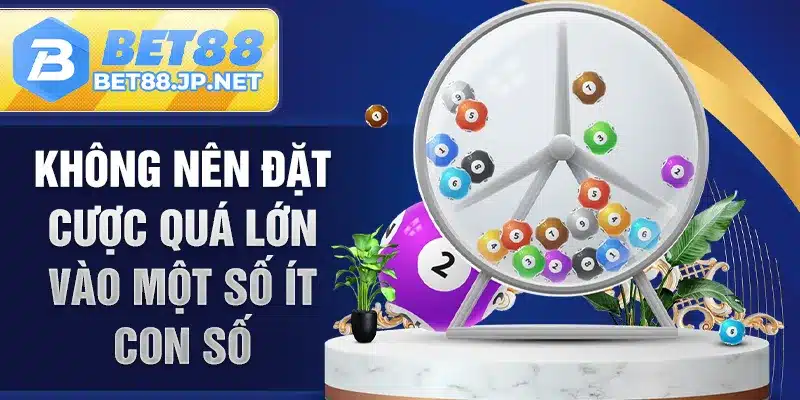 Không nên đặt cược quá lớn vào một số ít con số