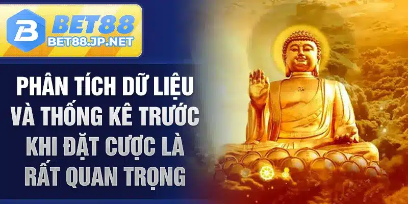 Phân tích dữ liệu và thống kê trước khi đặt cược là rất quan trọng
